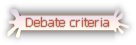 DEBATE CRITERIA